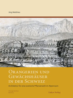cover image of Orangerien und Gewächshäuser in der Schweiz